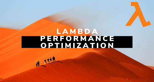AWS Lambda Performance Optimizations